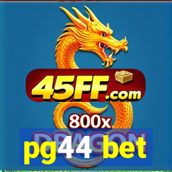 pg44 bet